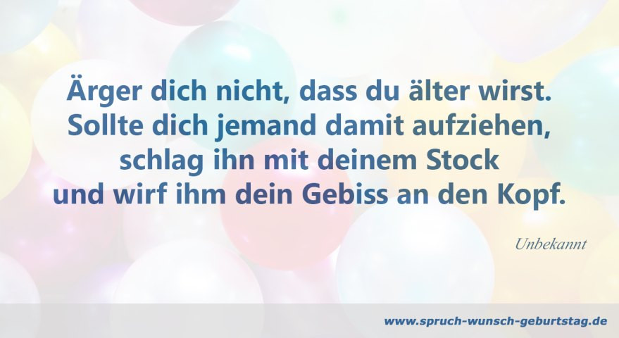 40 Geburtstagssprüche
 Spruch Geburtstag Lustig