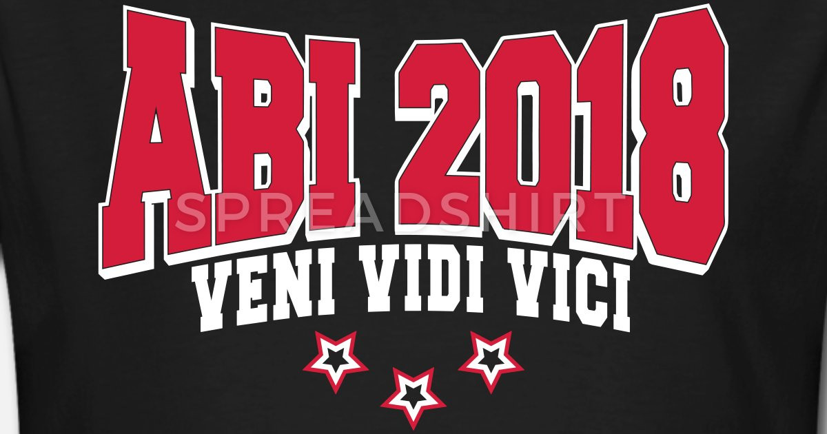 Abi 2018 Geschenke
 Abi 2018 Veni Vidi Vici Abitur Geschenk Männer Bio T