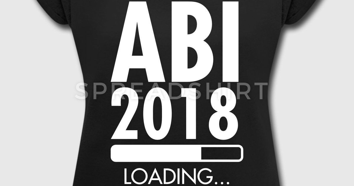 Abi 2018 Geschenke
 Abi 2018 Loading Cooles Abitur Geschenk T Shirt