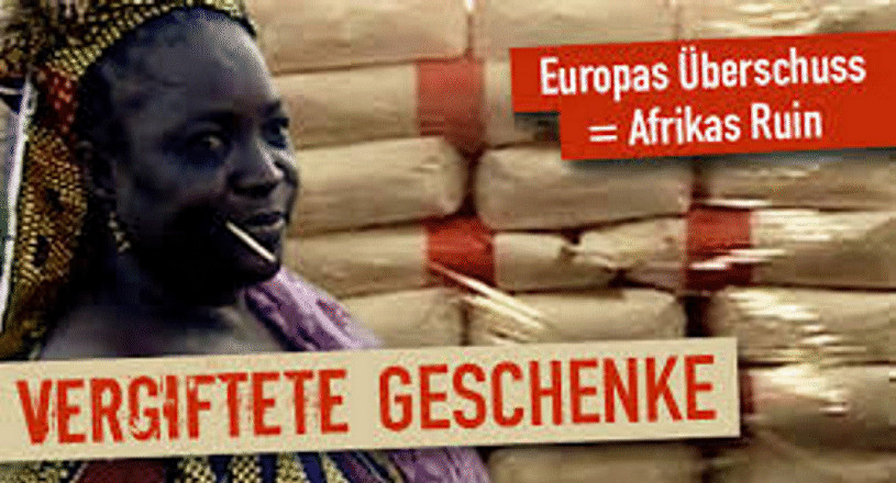 Afrika Geschenke
 Ver tete Geschenke Wie EU Afrika in Armut