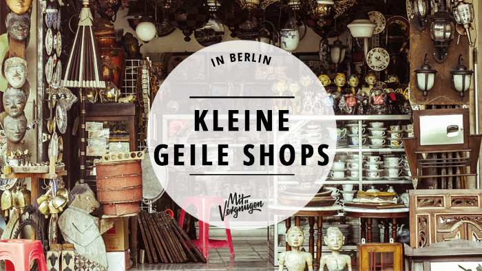 Ausgefallene Geschenke Berlin
 11 außergewöhnliche Shops in Berlin