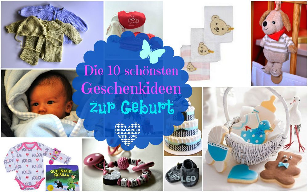 Ausgefallene Geschenke Zur Geburt Selbst Gemacht
 Die 10 schönsten Geschenkideen zur Geburt From Munich