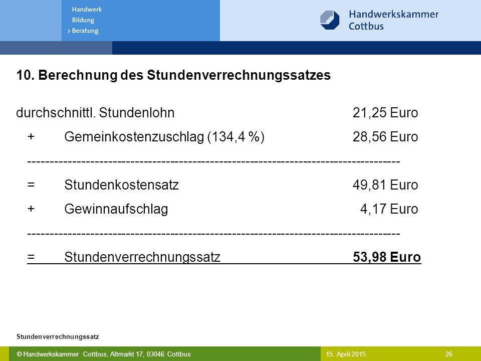 Berechnung Stundenverrechnungssatz Handwerk
 Ermittlung des Stundenverrechnungssatzes ppt video