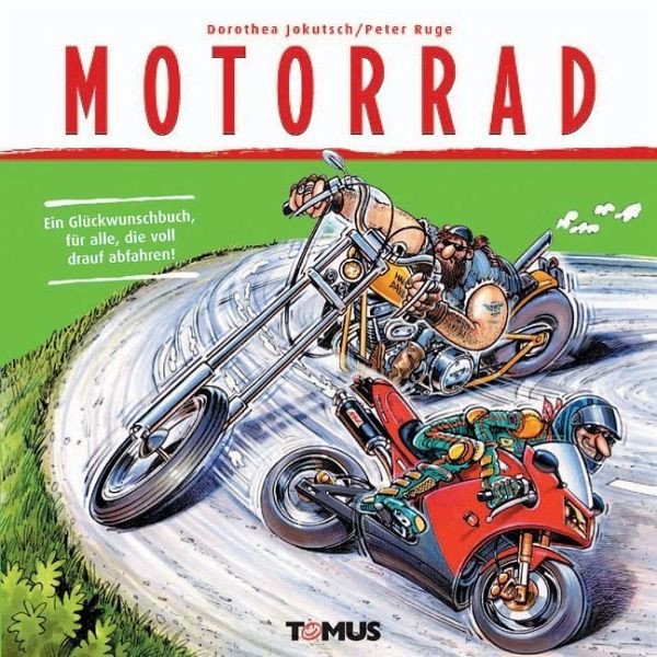 Biker Geburtstagsbilder
Motorrad von Dorothea Jokutsch Peter Ruge Buch buecher
