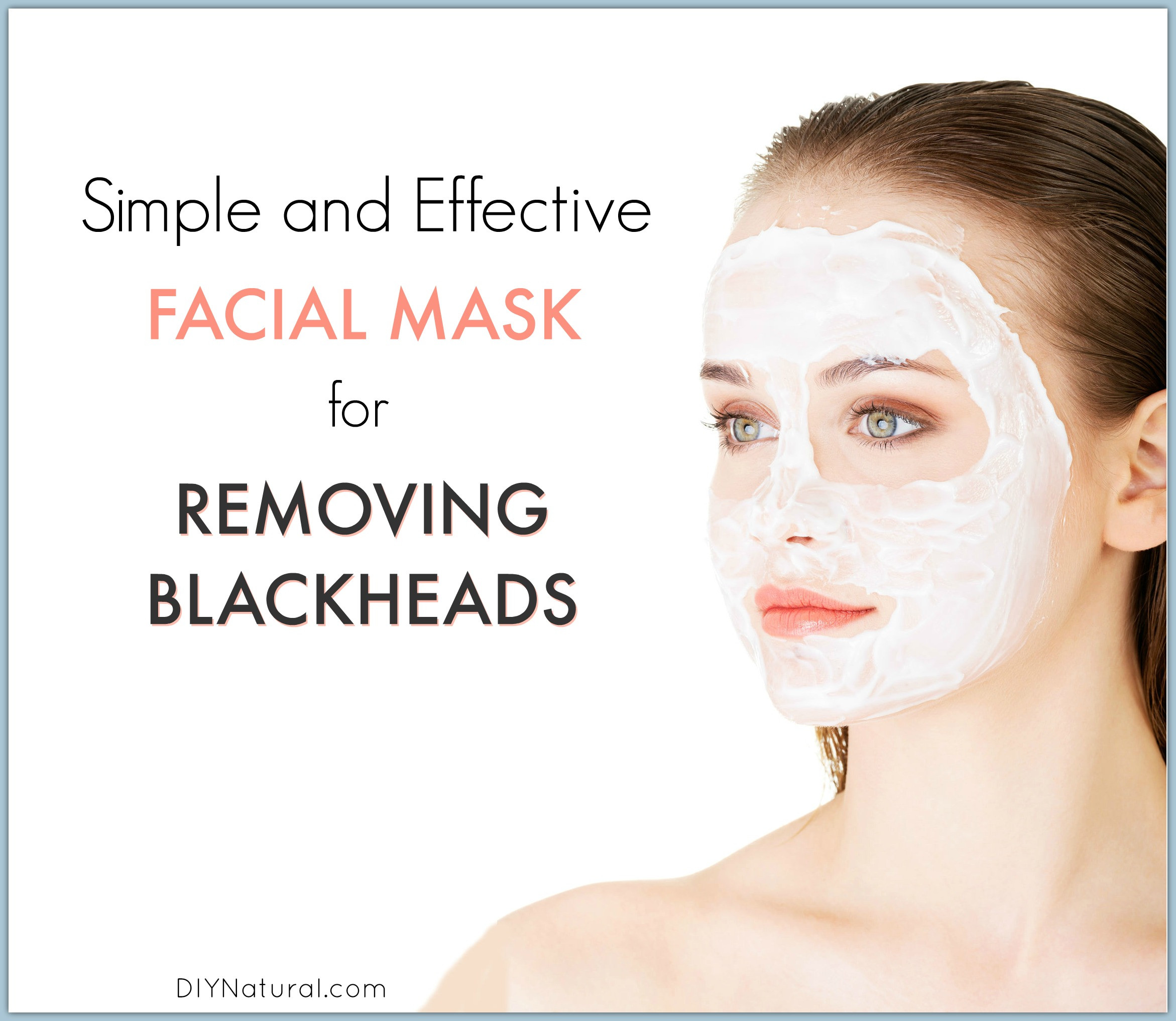 Blackhead Mask Diy
 Blackheads A Quick and Easy Homemade Blackhead Mask