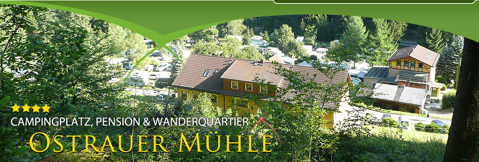 Camping Ostrauer Mühle
 Willkommen Camping & Pension "Ostrauer Mühle"