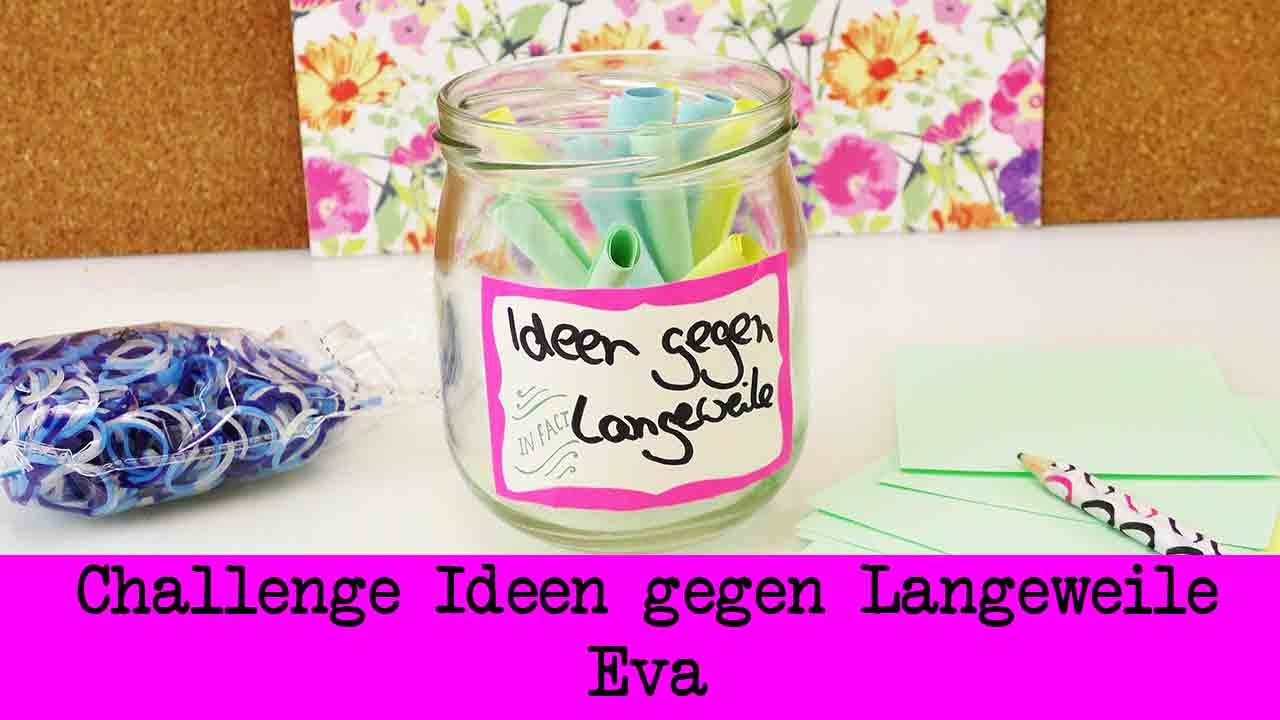 Diy Gegen Langeweile
 DIY Inspiration Challenge 30 Ideen gegen Langeweile