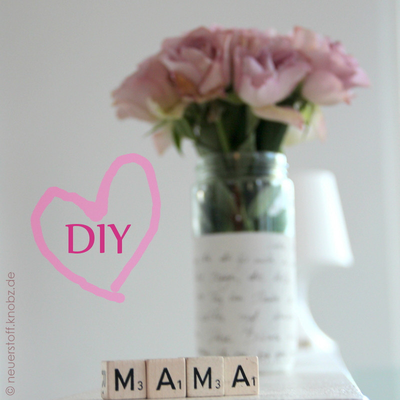 Diy Geschenk Mama
 Muttertag ♥♥♥ last minute Geschenk DIY neuer Stoff