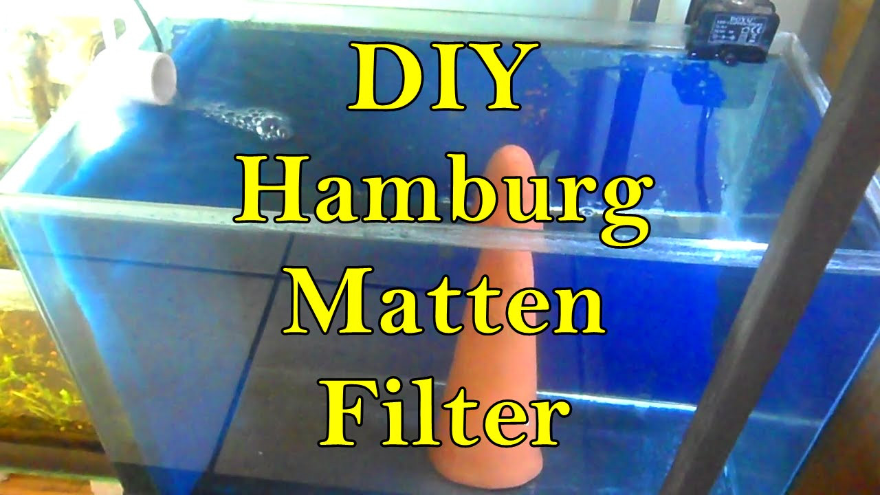 Diy Hamburg
 How To Make a DIY Hamburg Matten Filter