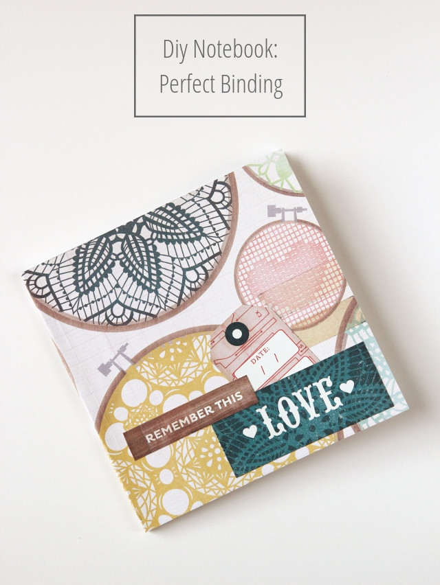 Diy Notebook
 DIY NOTEBOOK PERFECT BINDING