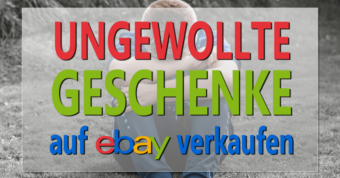 Ebay Geschenke
 Ungewollte Geschenke auf eBay verkaufen eBay Auktionen