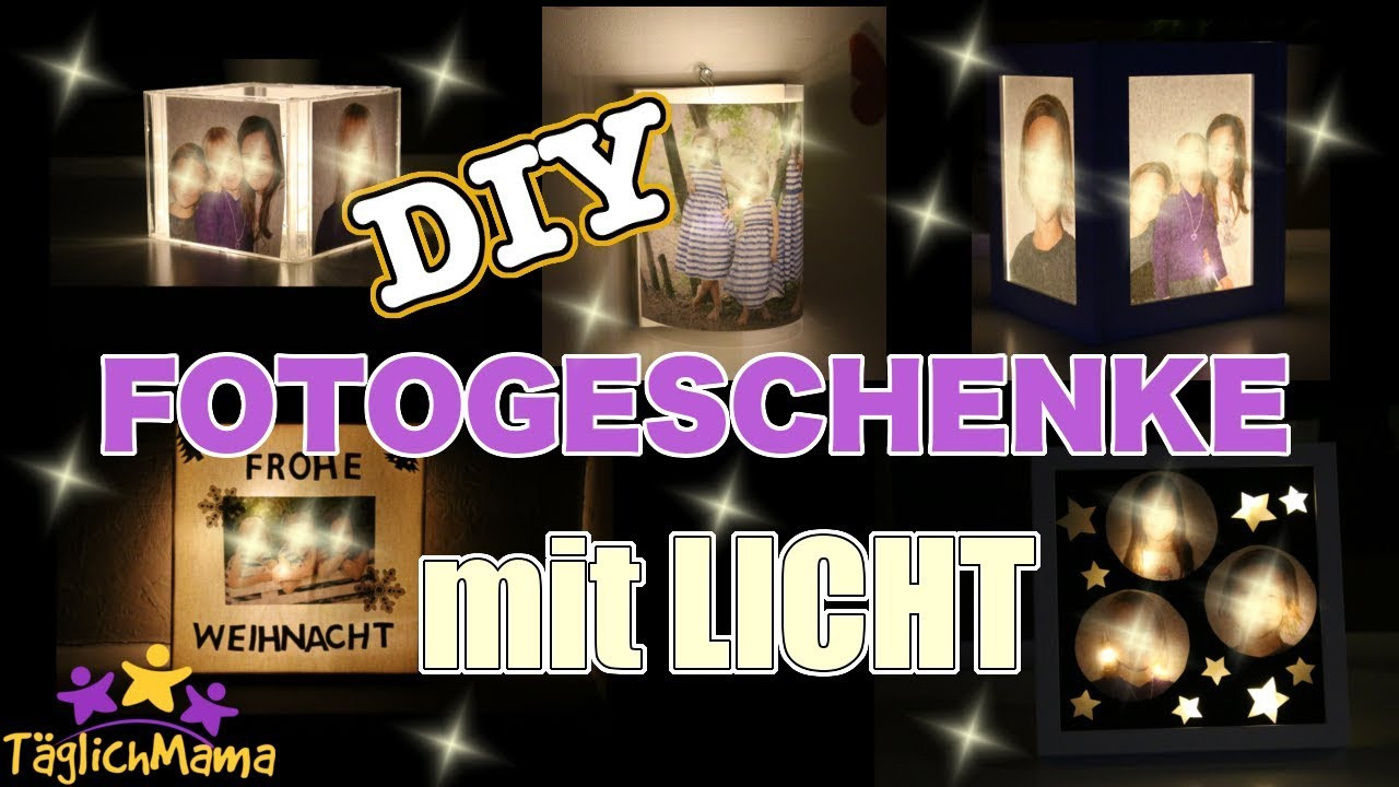 Fotogeschenke Diy
 5 DIY "Leuchtende" FOTOGESCHENKE Geschenke für