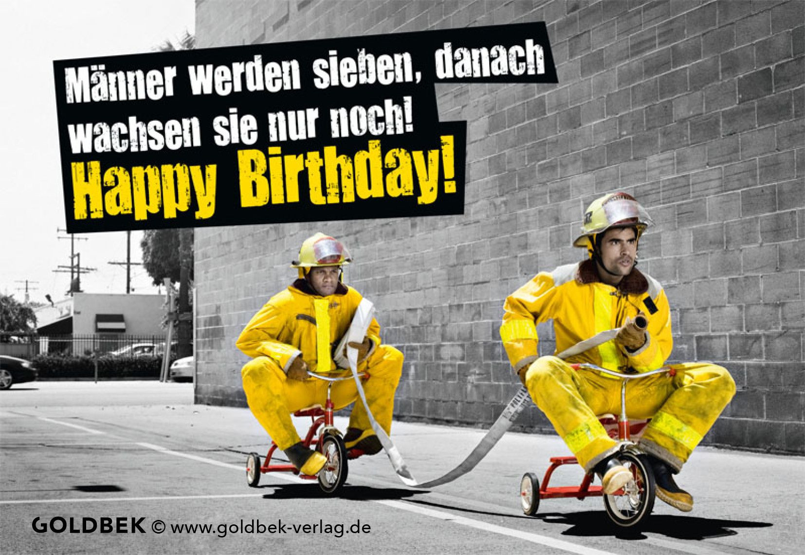 Geburtstagsbilder Feuerwehr
 Postkarten Geburtstag Humor Männer werden sieben