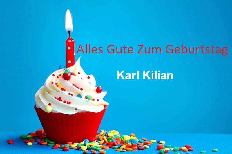 Geburtstagsbilder Mit Namen
 Alles Gute Zum Geburtstag Karl Kilian bilder