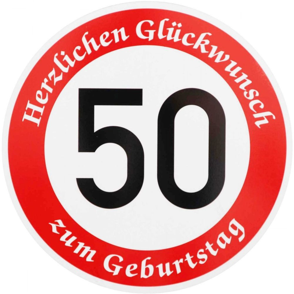 Geburtstagsbilder Zum 50
 Verkehrsschild 50 Geburtstag Verkehrszeichen Straßenschild