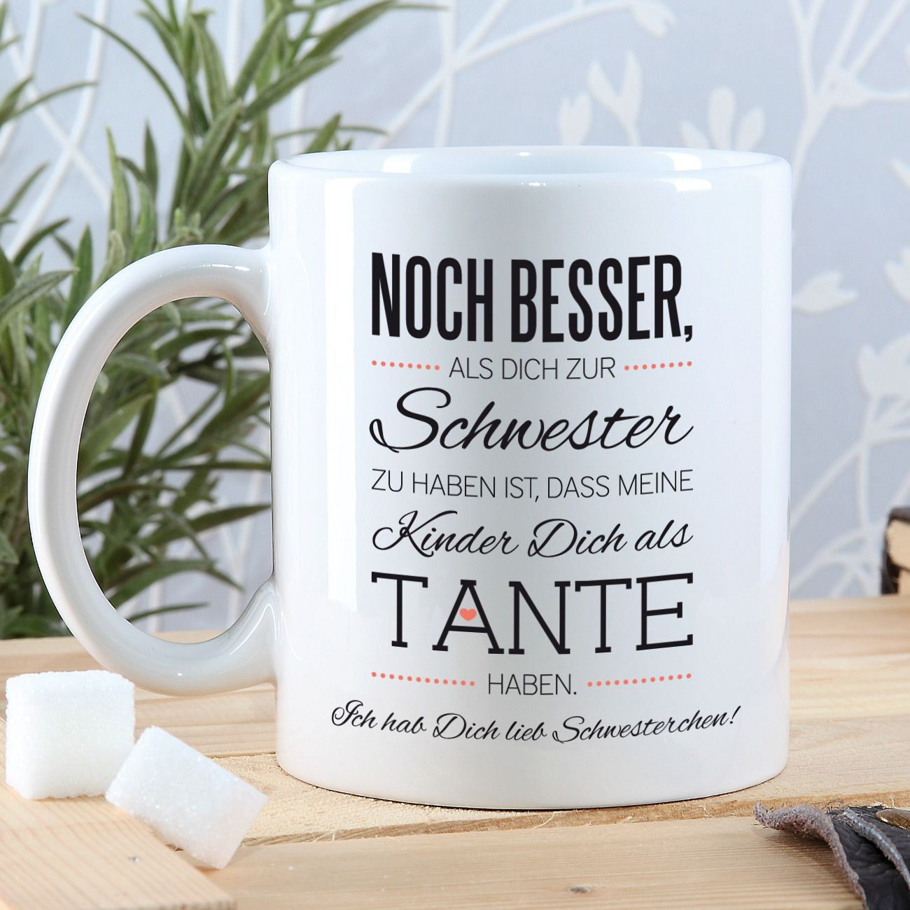 Geburtstagsgeschenke Schwester
 Tasse für beste Schwester und Tante mit Spruch und