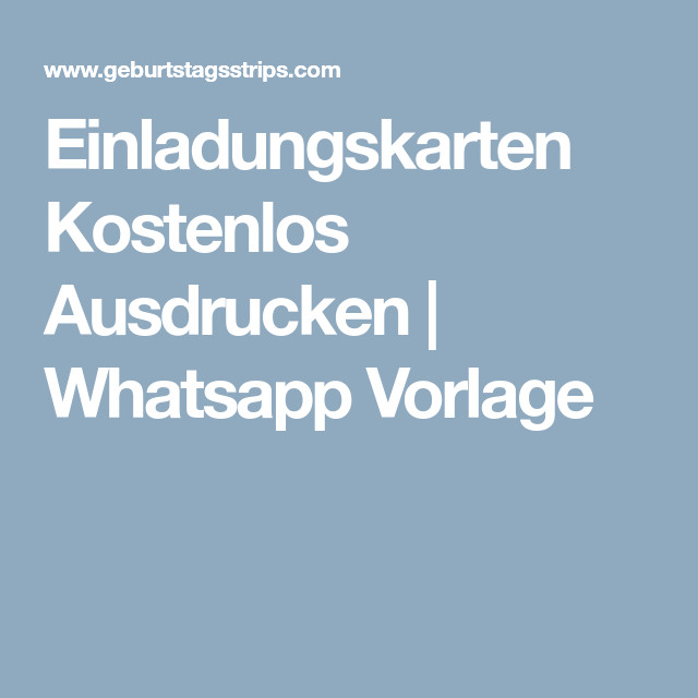 Geburtstagskarten Für Whatsapp
 Einladungskarten Kostenlos Ausdrucken