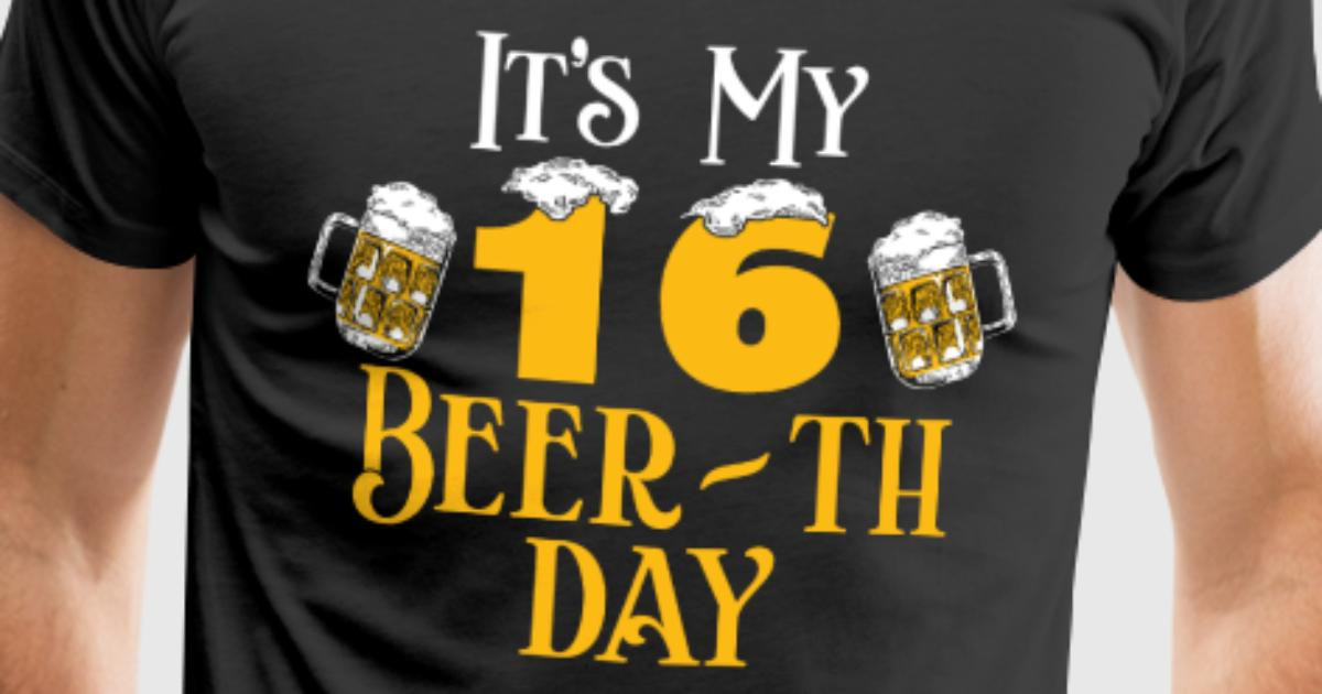 Geburtstagssprüche 16 Alkohol
 16 16 Geburtstag Geschenk Bier Beer Geschenkidee von