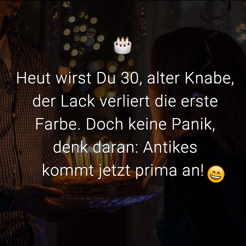 Geburtstagssprüche 30 Frau
 Böse Sprüche Zum 30 Geburtstag