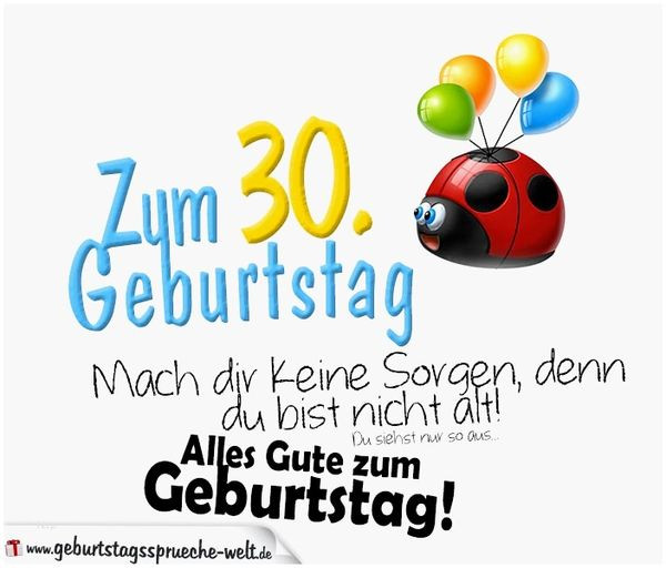 Geburtstagssprüche 30 Jahre
 Glückwünsche zum 30 Geburtstag • Geburtstagssprüche 30