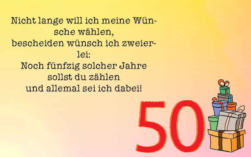 Geburtstagssprüche 50 Mann
 Geburtstagswünsche zum 50 Geburtstag