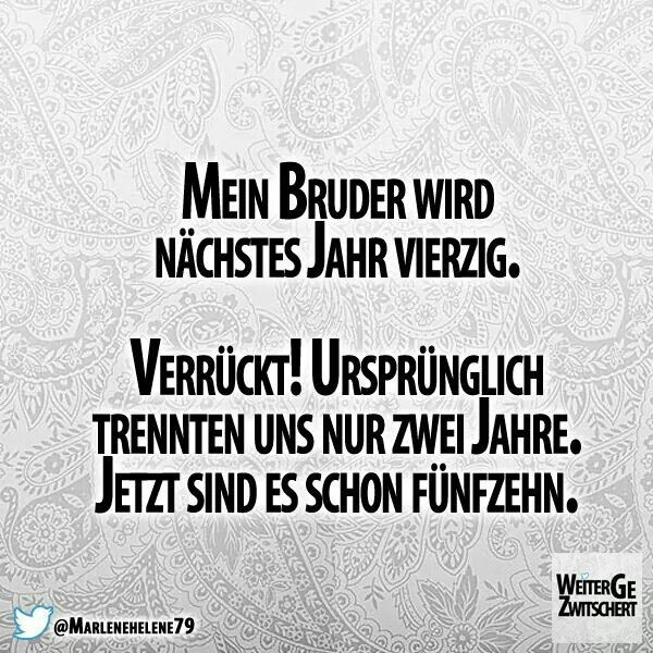 Geburtstagssprüche Bruder
 Die besten 25 Geburtstagssprüche schwester Ideen auf