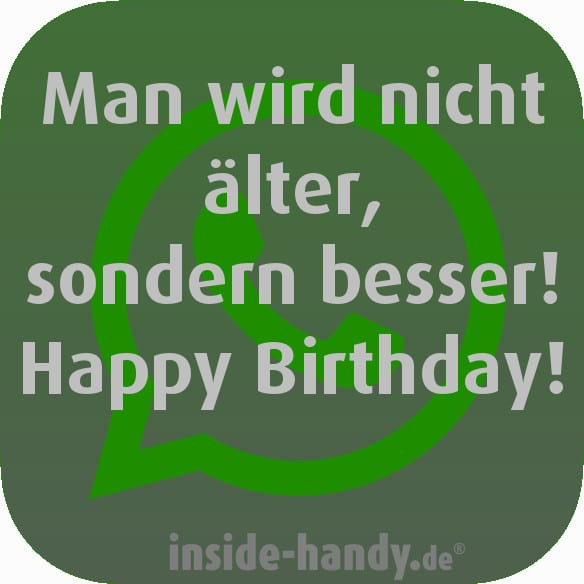 Geburtstagssprüche Frech
 Die besten Geburtstagswünsche für WhatsApp