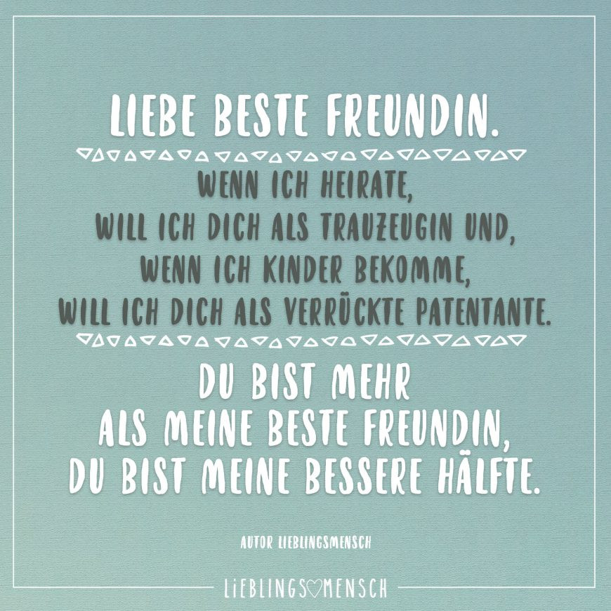 Geburtstagssprüche Für Beste Freundin
 Liebe beste Freundin Wenn ich heirate möchte ich dich als