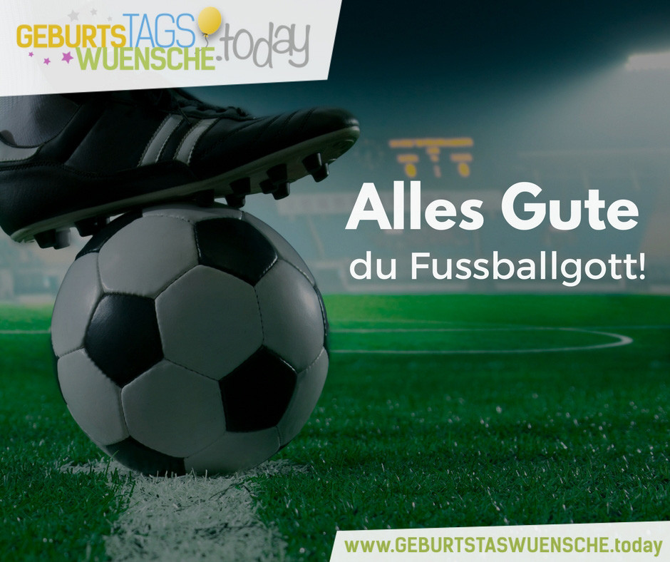 Geburtstagssprüche Fußball
 Geburtstagswünsche & Geburtstagsprüche Happy Birthday