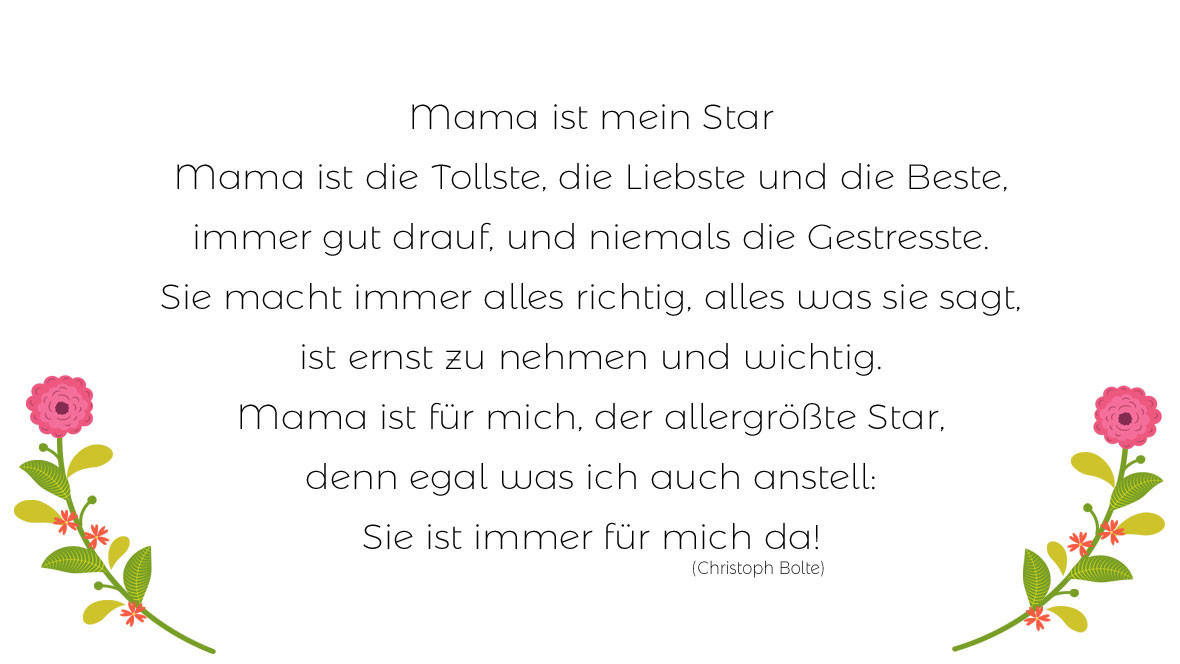 Geburtstagssprüche Mama Kurz
 Muttertagsgedichte Die liebevollsten Gedichte für Mama