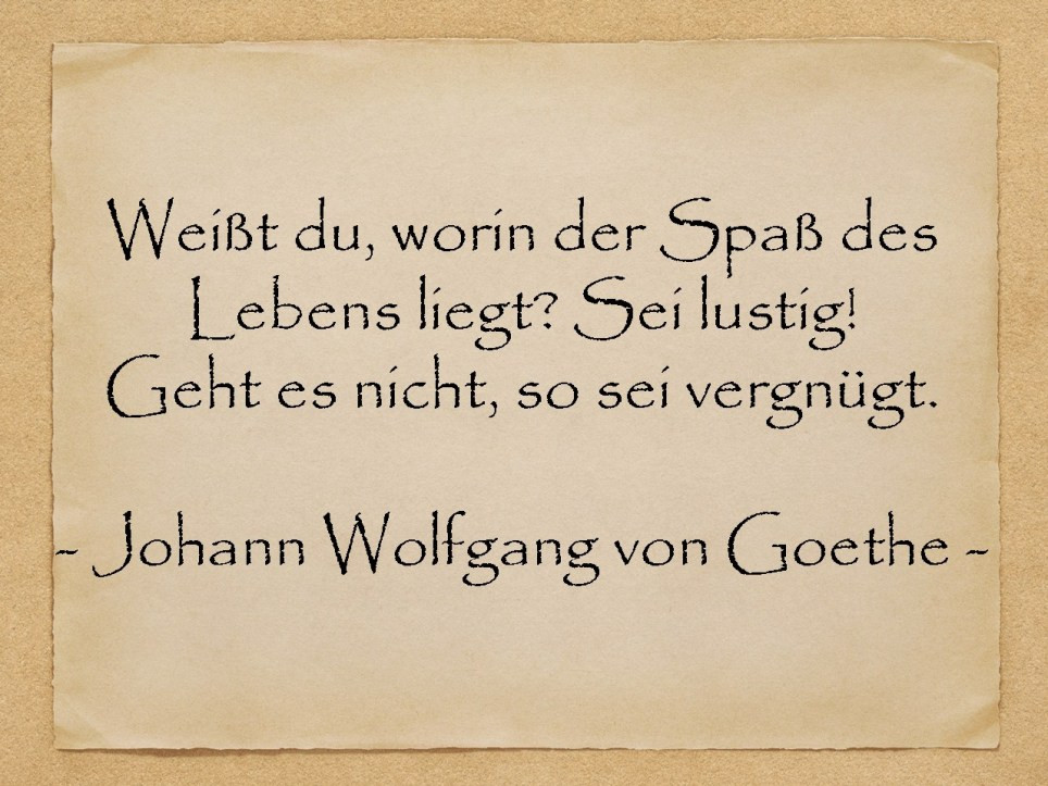 Geburtstagssprüche Papa Lustig
 Geburtstagssprüche Sei lustig Johann Wolfgang von Goethe