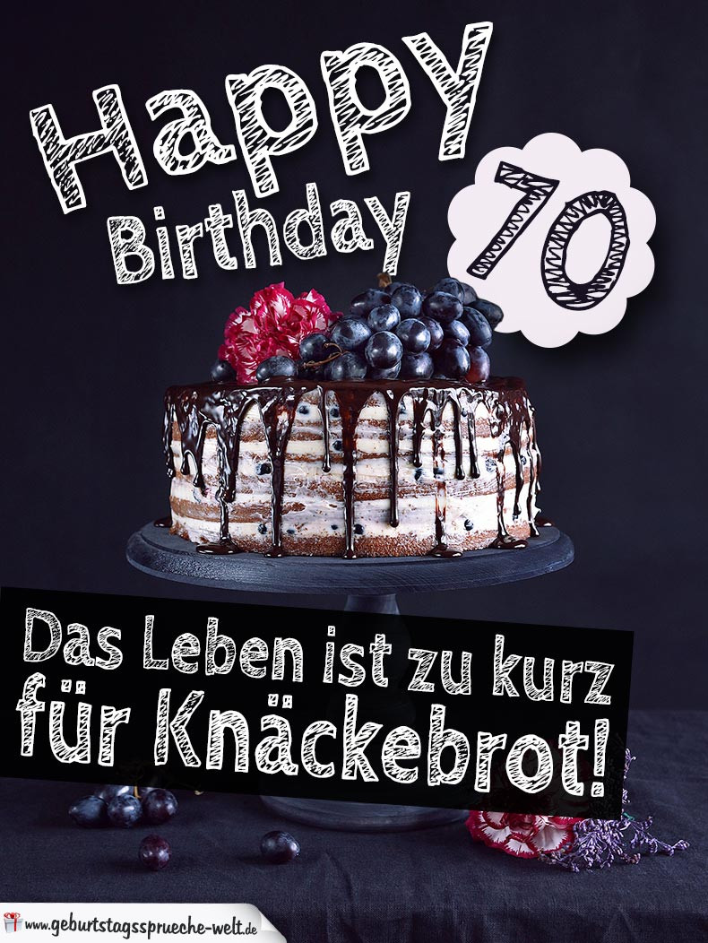 Geburtstagssprüche Welt
 Geburtstagstorte 70 Geburtstag Happy Birthday