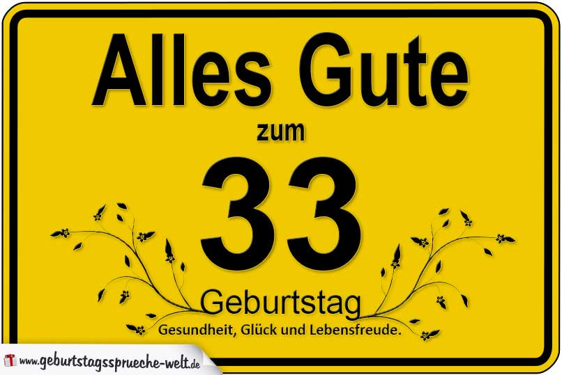 Geburtstagssprüche Welt
 33 Geburtstag Geburtstagssprüche Welt