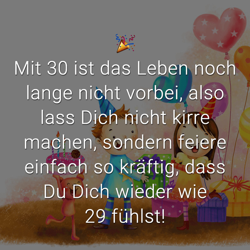 Geburtstagssprüche Zum 30 Frau
 Glückwünsche zum 30 Geburtstag Beliebt lustig & kreativ