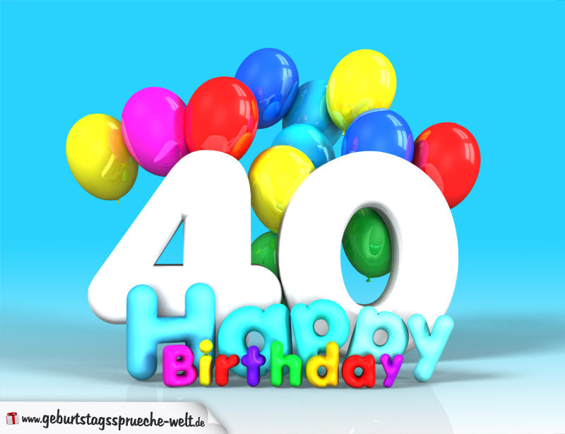 Geburtstagssprüche Zum 40 Frau
 40 Geburtstag Bild Happy Birthday mit Ballons