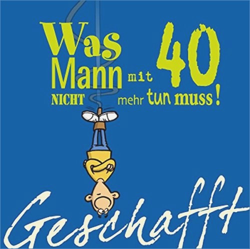 Geburtstagssprüche Zum 40 Frau
 Zum 40 Geburtstag Mann – travelslow