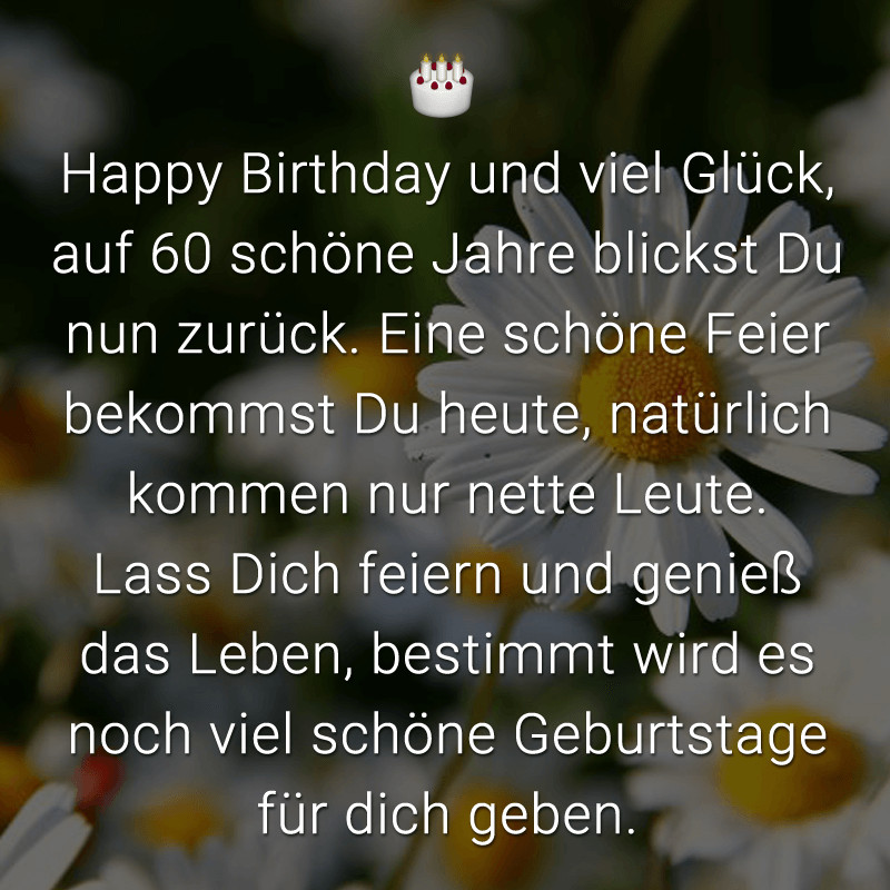 Geburtstagssprüche Zum 60. Geburtstag
 Happy Birthday Zum 60 Geburtstag Sprüche