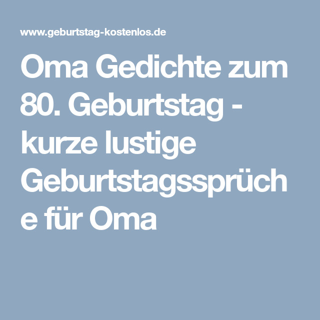 Geburtstagssprüche Zum 80
 Oma Gedichte zum 80 Geburtstag kurze lustige