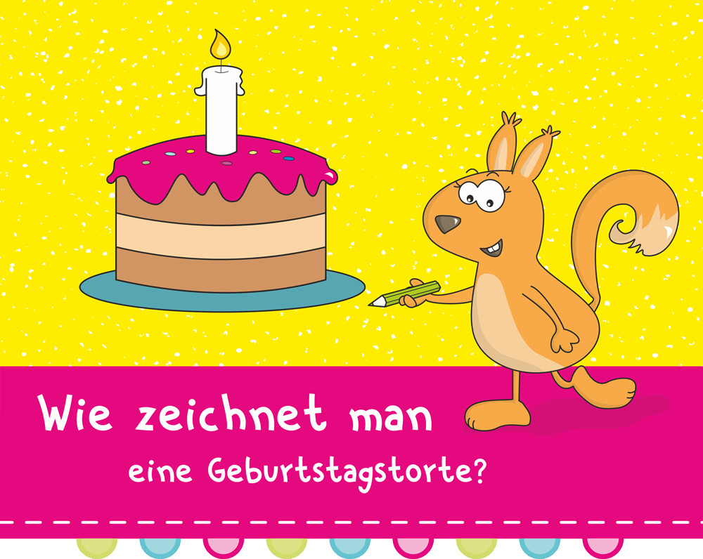 Geburtstagstorte Gemalt
 Wie zeichnet man eine Geburtstagstorte Schritt für