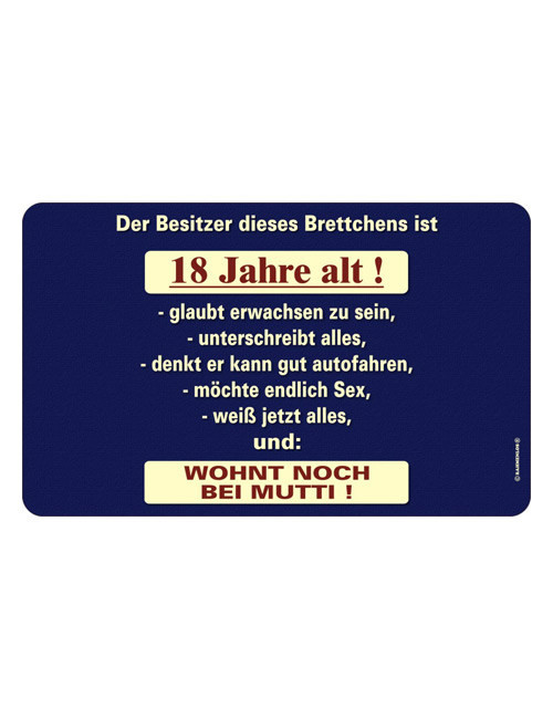 Geburtstagswünsche 18 Jahre
 Lustige Geburtstagssprüche Volljährigkeit