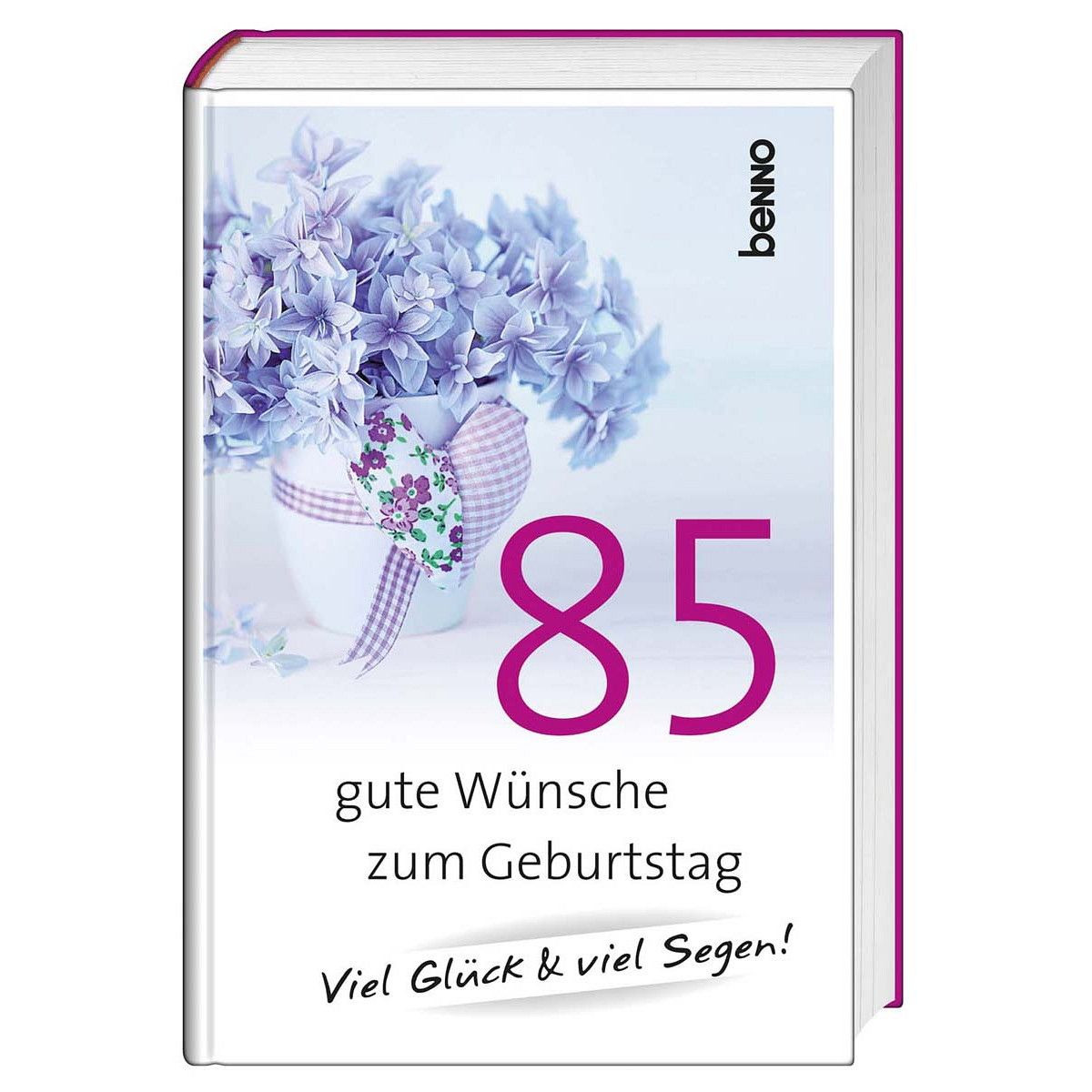 Geburtstagswünsche 85
 Geschenkbuch 85 gute Wünsche zum Geburtstag von Bauch