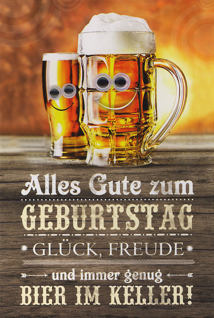 Geburtstagswünsche Bier
 Alles Gute Zum Geburtstag Bier