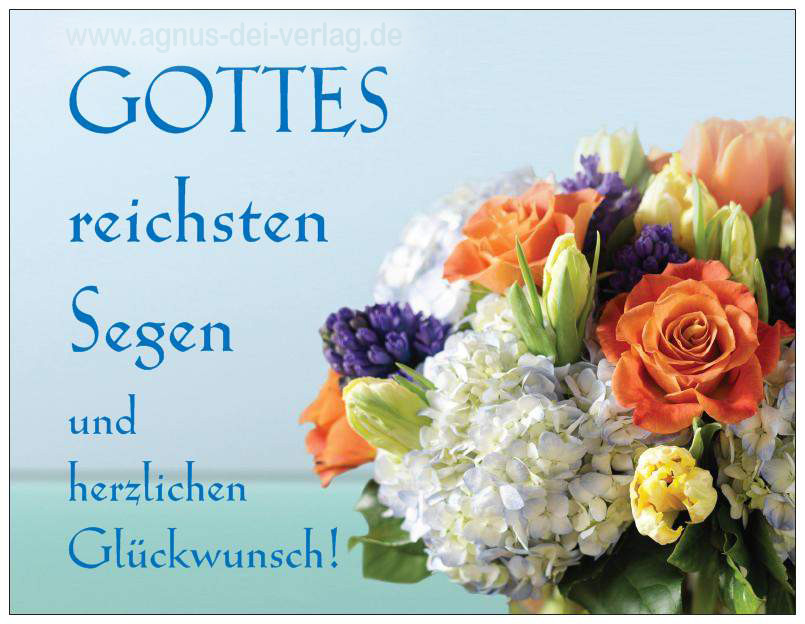 Geburtstagswünsche Christlich
 Glückwünsche Geburtstag Gottes Segen