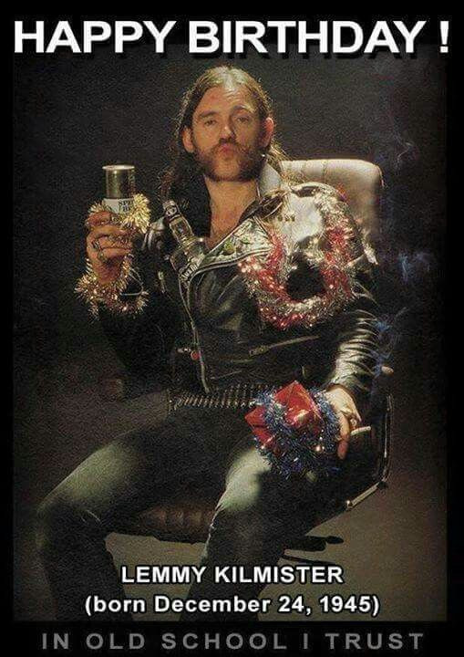 Geburtstagswünsche Erotisch
 Happy birthday Lemmy Kilmister musik LEMMY