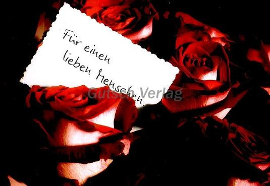 Geburtstagswünsche Für Einen Lieben Menschen
 Grußkarte Rosen für einen lieben Menschen