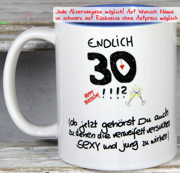 Geburtstagswünsche Für Frauen 30
 witziger Geburtstags Spruch auf Tasse 30 Jahre