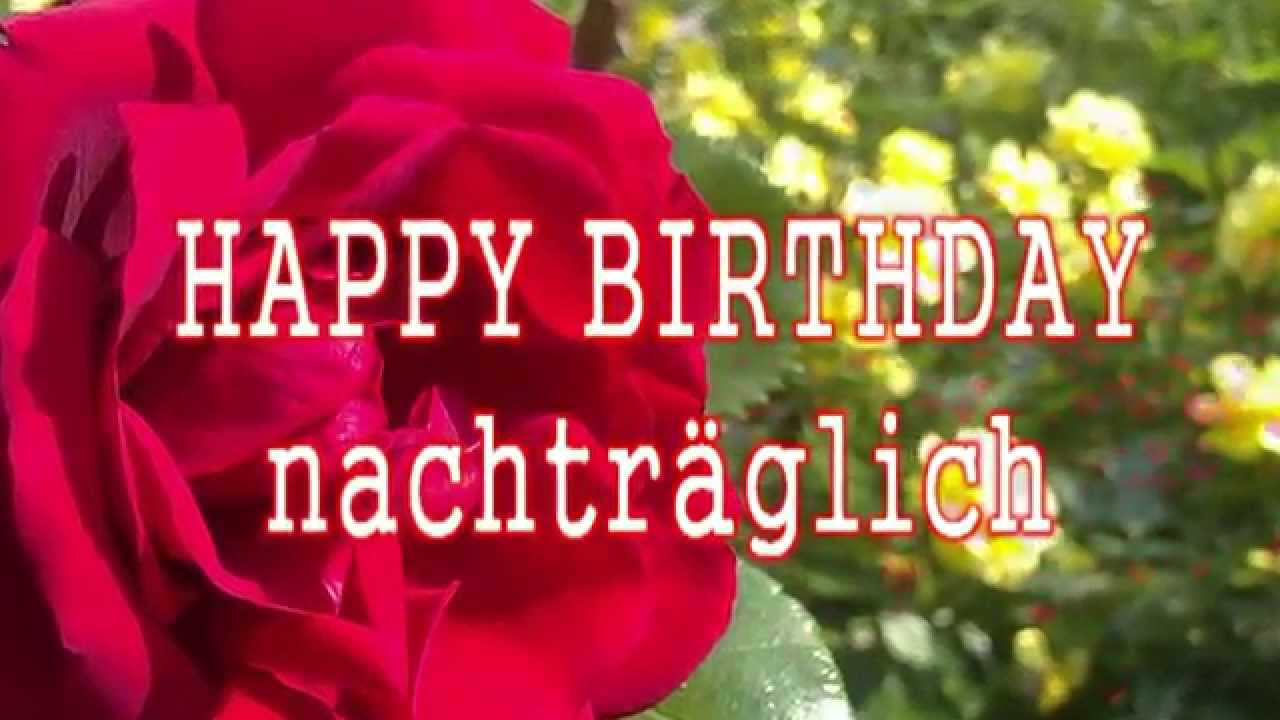 Geburtstagswünsche Nachträglich
 Happy Birthday nachträglich Geburtstagsgrüße