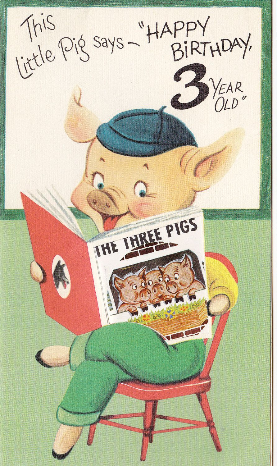 Geburtstagswünsche Retro
 This Little Pig Says Happy Birthday 3 Year Old 1950s