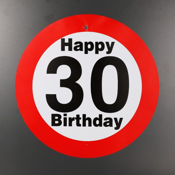 Geburtstagswünsche Zum 30 Geburtstag
 großes Verkehrsschild zum 30 Geburtstag