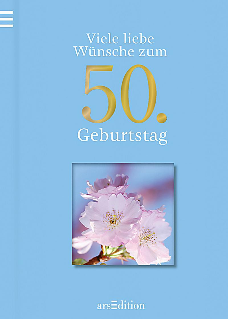 Geburtstagswünsche Zum 50. Geburtstag
 Wünsche Zum 50 Geburtstag Geburtstagswünsche